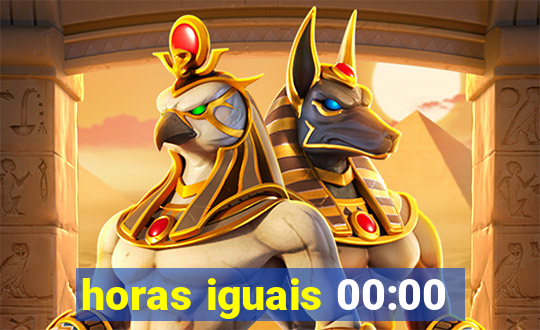 horas iguais 00:00